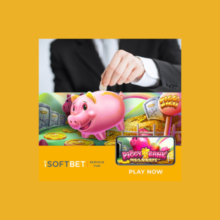 iSoftBet & Betsson Group launch Piggy Bank Megaways™ in unique custom game collaboration