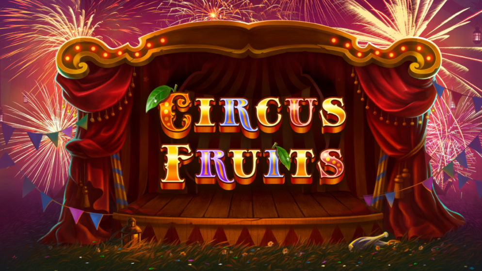 CIRCUS FRUITS – YET ANOTHER VIVACIOUS NOVELTY BY TRUE LAB