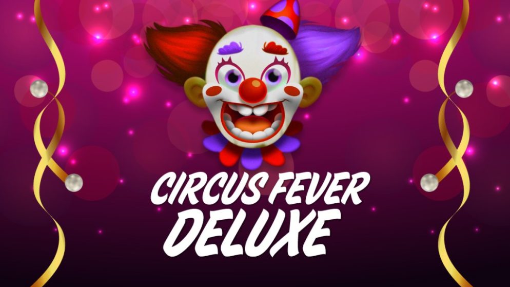 A Fun Ride at the Circus with Expanse’s Circus Fever Deluxe