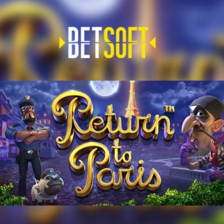 Betsoft Gaming releases crime caper of the year with Return to Paris™