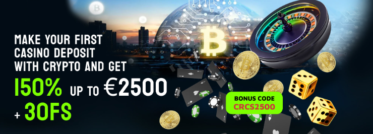 First crypto casino deposit 150% up to 2500 euro + 30 free spins!